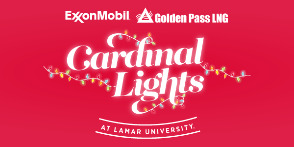 Lamar University, ExxonMobil presents Cardinal Lights