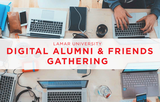 Lamar University Digital Alumni and Friends Gathering