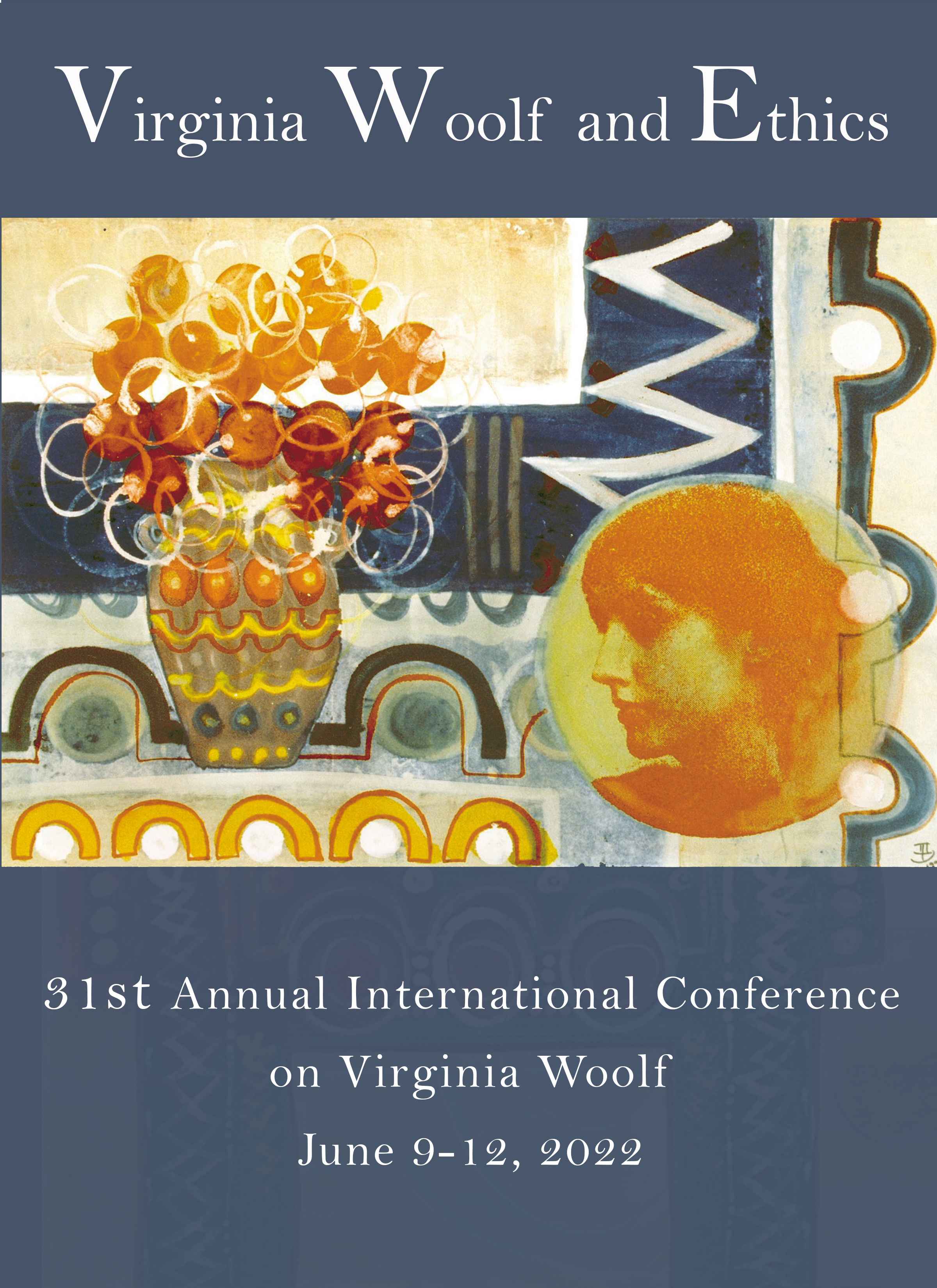 Virginia Woolf and Ethics, 31st Annual International Conference on Virginia Woolf, June 9-12, 2022
