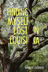 Finding Myself Lost in Louisiana