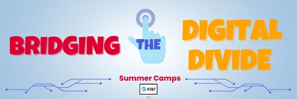 Bridging the Digital Divide Summer Camps