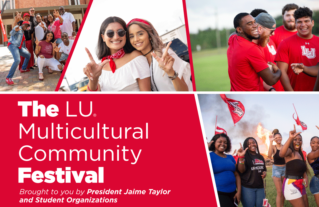 The LU Multicultural Community Festival brought to you by President Jaime Taylor and Student Organizations