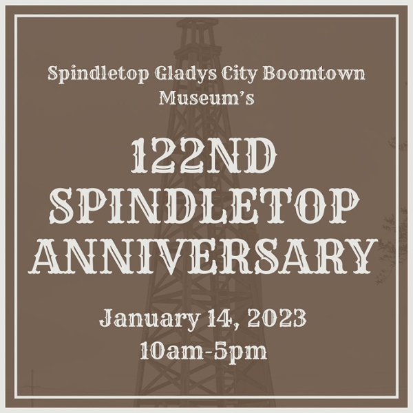 122nd Anniversary of Spindletop