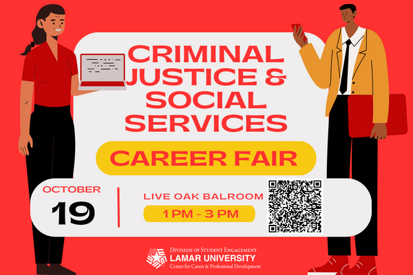 criminal justice and social services career fair; october 19, live oak ballroom, 1pm - 3pm; 2 cartoon men standing holding phones and laptops; lamar university division of student engagement center for career and professional development logo