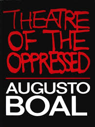 Theatre of the Opressed by Augusto Boal
