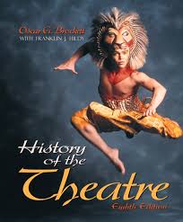 History of Theatre by Oscar Brockett