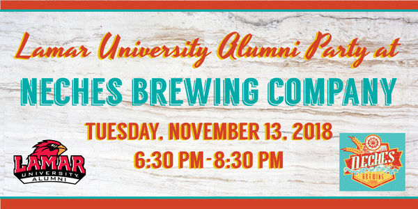 Lamar University Alumni Party at Neches Brewing Company, Tuesday, November 13, 2018 from 6:30pm-8:30pm
