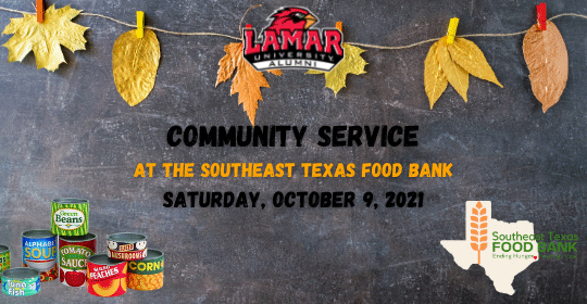Lamar University Alumni Community Service at the Southeast Texas Food Bank on Saturday, October 9, 2021