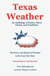 Texas Weather: An Anthology of Poetry, Short Fiction, and Nonfiction
