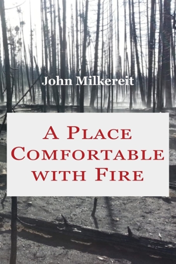A Place Comfortable with Fire