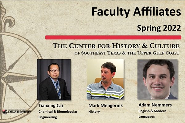Center for History and Culture of Southeast Texas and the Upper Gulf Coast adds three faculty affiliates to program