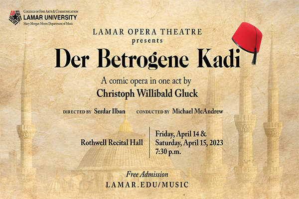 Lamar University Opera Theatre to present “Der Betrogene Kadi”