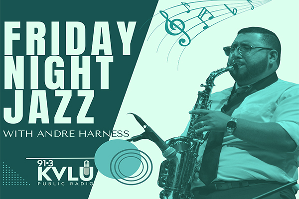 KVLU Public Radio to launch new 'Friday Night Jazz' program