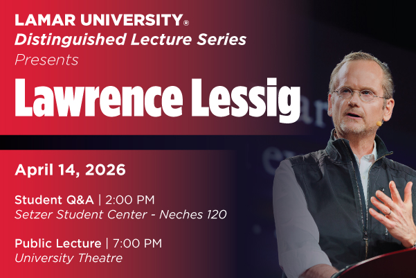 Law scholar Dr. Lawrence Lessig to speak at Lamar University Distinguished Lecture Series